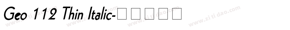 Geo 112 Thin Italic字体转换